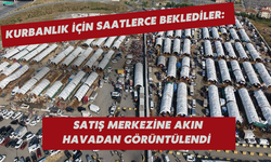 Kurbanlık için saatlerce beklediler: Satış merkezine akın havadan görüntülendi