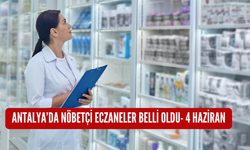 Antalya'da nöbetçi eczaneler belli oldu-4 Haziran