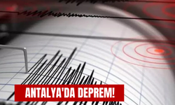 Antalya'da deprem!