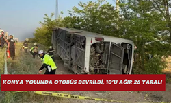 Konya yolunda otobüs devrildi, 10’u ağır 26 yaralı