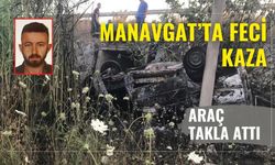 Manavgat’ta feci kaza: Araç takla attı