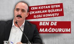 Cem Kotan işten çıkarılan işçilerle ilgili konuştu: Ben de mağdurum