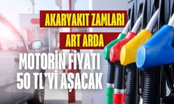 Akaryakıt zamları art arda: Motorin fiyatı 50 TL’yi aşacak