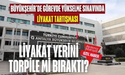 Büyükşehir’de görevde yükselme sınavında liyakat tartışması: Liyakat yerini torpile mi bıraktı?