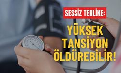 Sessiz tehlike: Yüksek tansiyon öldürebilir!