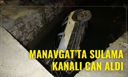 Manavgat’ta sulama kanalı can aldı
