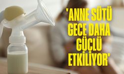 'Anne sütü gece daha güçlü etkiliyor'