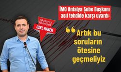 İMO Antalya Şube Başkanı asıl tehdide karşı uyardı: ‘Artık bu soruların  ötesine geçmeliyiz’