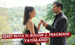 Eşref Rüya 11. Bölüm 2. Fragmanı yayınlandı: Aşk mı, ihanet mi?