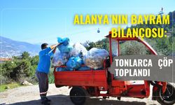 Alanya’nın bayram bilançosu: Tonlarca çöp toplandı