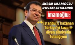 Ekrem İmamoğlu davası ertelendi! İmamoğlu: 'İstanbul’u kazanan Türkiye’yi kazanır diyen zihniyetin tutsağıyım'