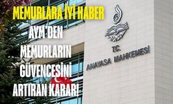 Memurlara iyi haber: AYM'den memurların güvencesini artıran karar!