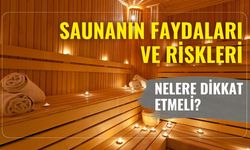 Saunanın faydaları ve riskleri: Nelere dikkat etmeli?