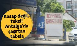 Kasap değil, tekel! Antalya'da şaşırtan tabela