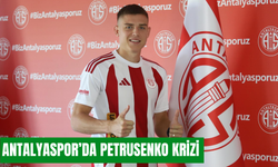 Antalyaspor’da Petrusenko krizi