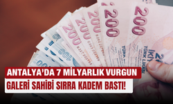 Antalya’da 7 Milyarlık vurgun: Galeri sahibi sırra kadem bastı!
