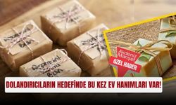 Dolandırıcıların hedefinde bu kez ev hanımları var!