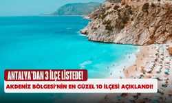 Akdeniz Bölgesi’nin en güzel 10 ilçesi açıklandı: Antalya'dan 3 ilçe listede!