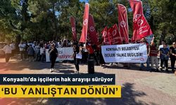Konyaaltı'da işçilerin hak arayışı sürüyor: ‘Bu yanlıştan dönün’