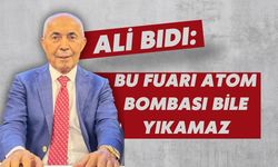 Ali Bıdı: Bu fuarı atom bombası bile yıkamaz