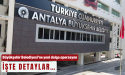 Büyükşehir Belediyesi’ne yeni dalga operasyon: İŞTE DETAYLAR…