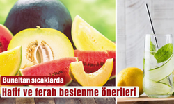 Bunaltan sıcaklarda hafif ve ferah beslenme önerileri