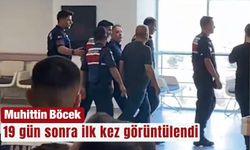 Muhittin Böcek 19 gün sonra ilk kez görüntülendi