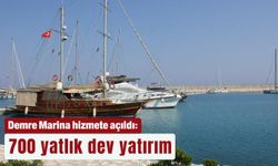Demre Marina hizmete açıldı:  700 yatlık dev yatırım