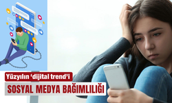 Yüzyılın ‘dijital trend’i 'Sosyal medya bağımlılığı'