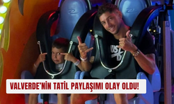 Valverde’nin tatil paylaşımı olay oldu!
