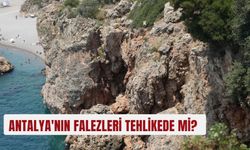 Antalya'nın falezleri tehlikede mi?