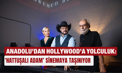 Anadolu’dan Hollywood’a yolculuk: ‘Hattuşalı adam’ sinemaya taşınıyor