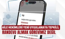 Aile hekimleri yeni uygulamaya tepkili; Randevu almak görevimiz değil