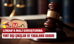 Leman Dergisi’ne Mali soruşturma başlatıldı