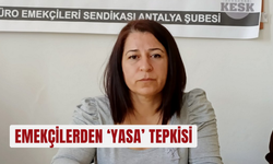 Emekçilerden ‘yasa’ tepkisi