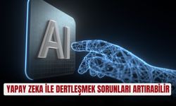 Yapay zeka ile dertleşmek sorunları artırabilir