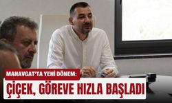 Manavgat’ta yeni dönem: Çiçek, göreve hızla başladı