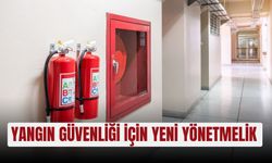 Yangın güvenliği için yeni yönetmelik