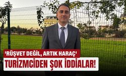 'Rüşvet değil, artık haraç': Turizmciden şok iddialar!