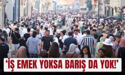 ‘İş emek yoksa barış da yok!’