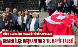 Türk bayrağını masa örtüsü yaptılar! Kemer İlçe Başkanı'na 3 yıl hapis talebi