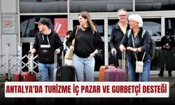 Antalya'da turizme iç pazar ve gurbetçi desteği
