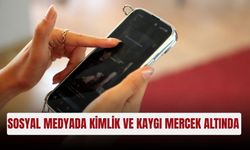 Sosyal medyada kimlik ve kaygı mercek altında