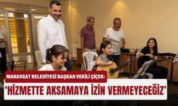 Manavgat Belediyesi Başkan Vekili Çiçek: Hizmette aksamaya izin vermeyeceğiz