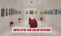 Antalya'da yeni galeri heyecanı