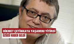Gazeteci Hikmet Çetinkaya 82 yaşında hayatını kaybetti
