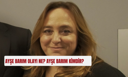 Ayşe Barım olayı nedir? Ayşe Barım kimdir?