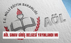 AÖL sınav giriş belgesi yayınlandı mı?