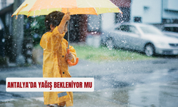 Antalya’da yağış bekleniyor mu? Hava durumu nasıl olacak?