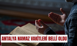 Antalya için haftalık namaz vakitleri belli oldu! 17-23 Temmuz arası güncel ezan saatleri